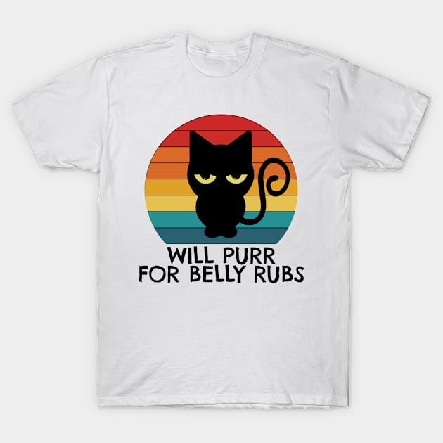 Will Purr For Belly Rubs Cat Kitten Cat Lover Meow T-Shirt by Tom´s TeeStore